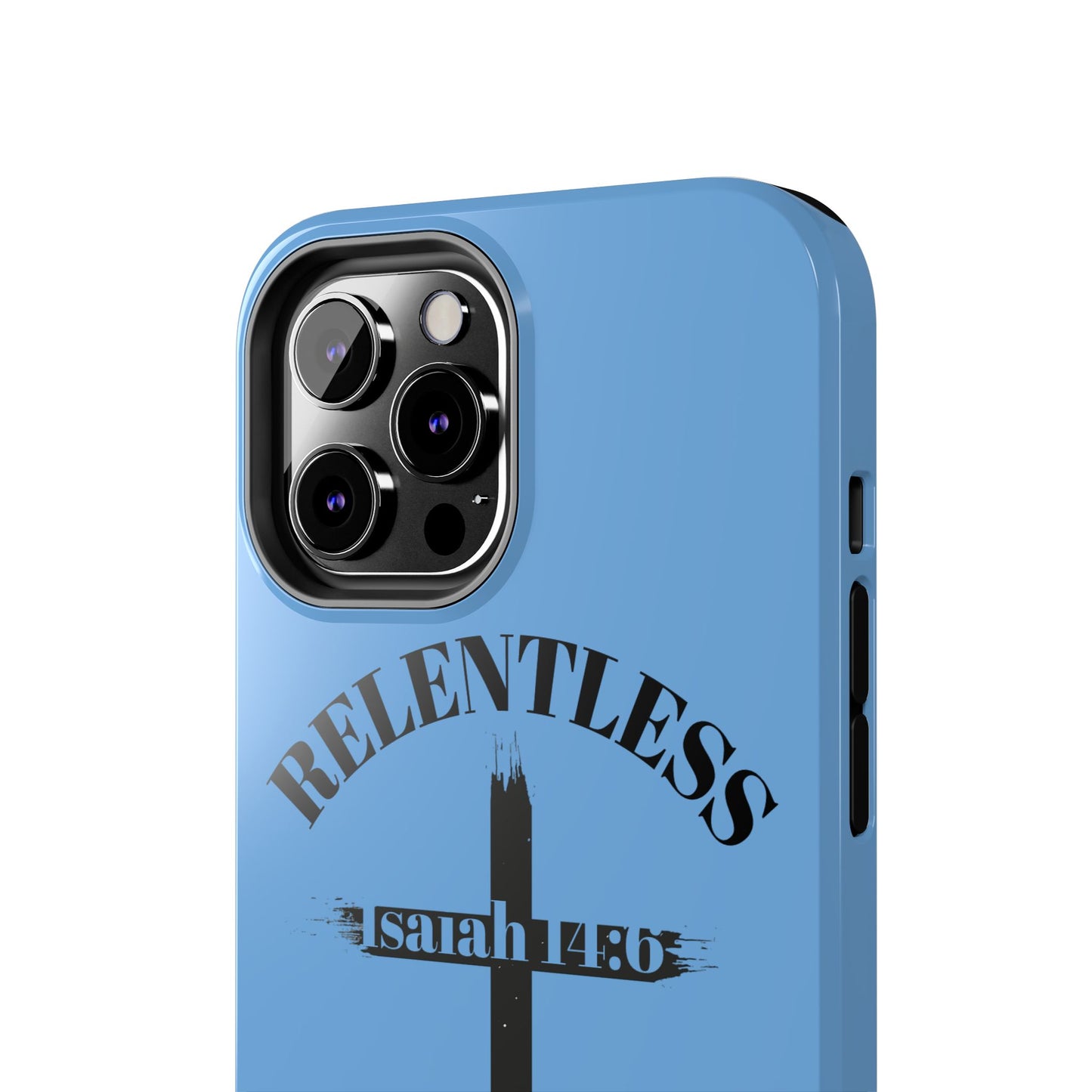 Relentless Isaiah 14:6 (phone case)
