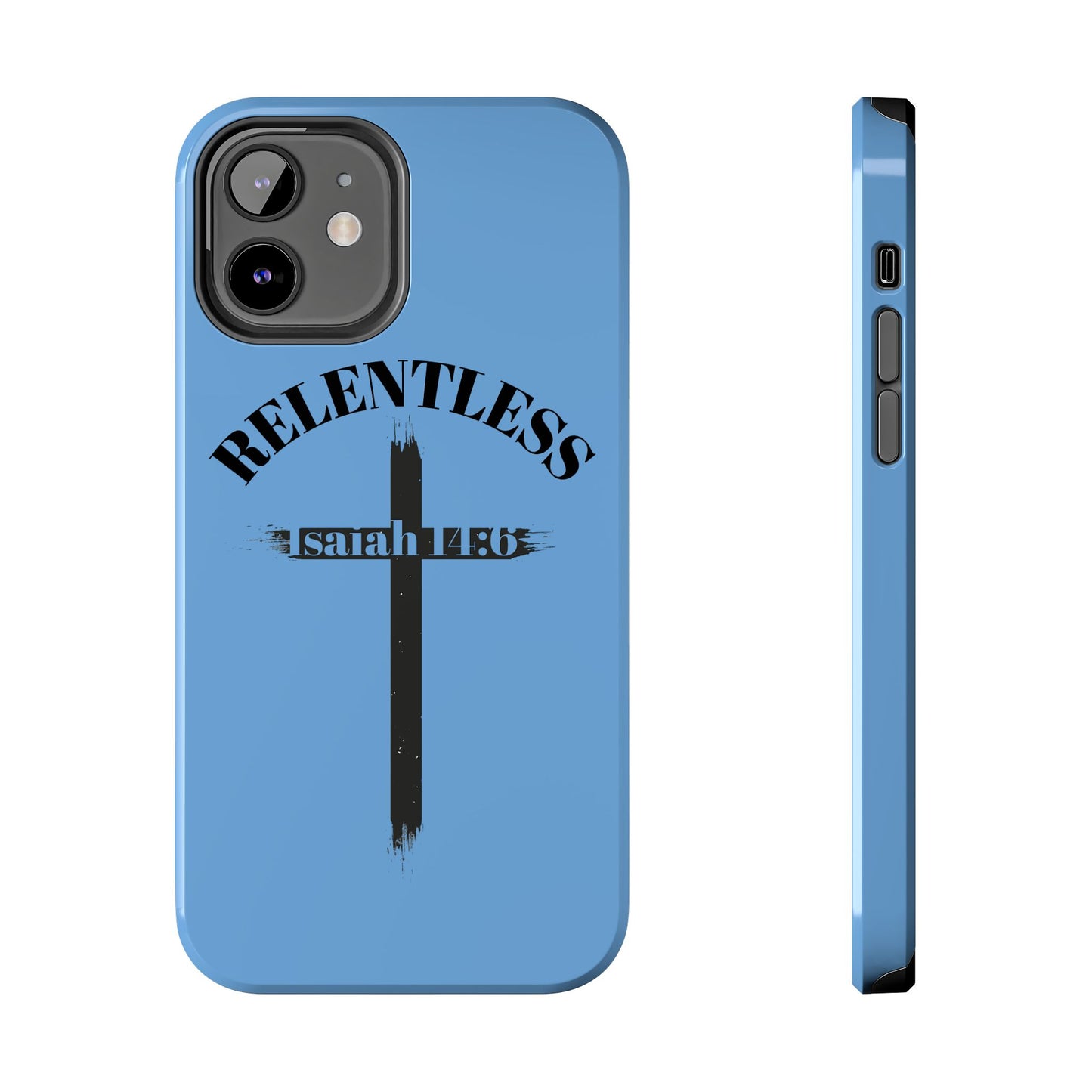 Relentless Isaiah 14:6 (phone case)