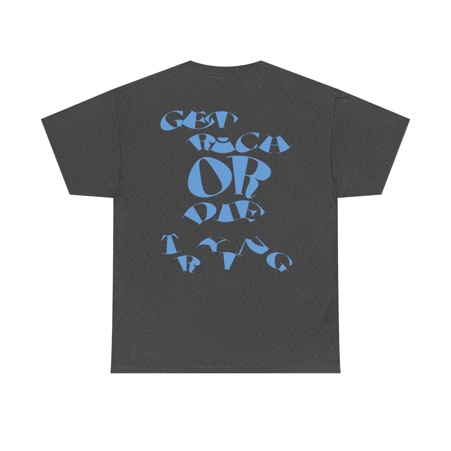 GET RICH OR DIE TRYING - tee