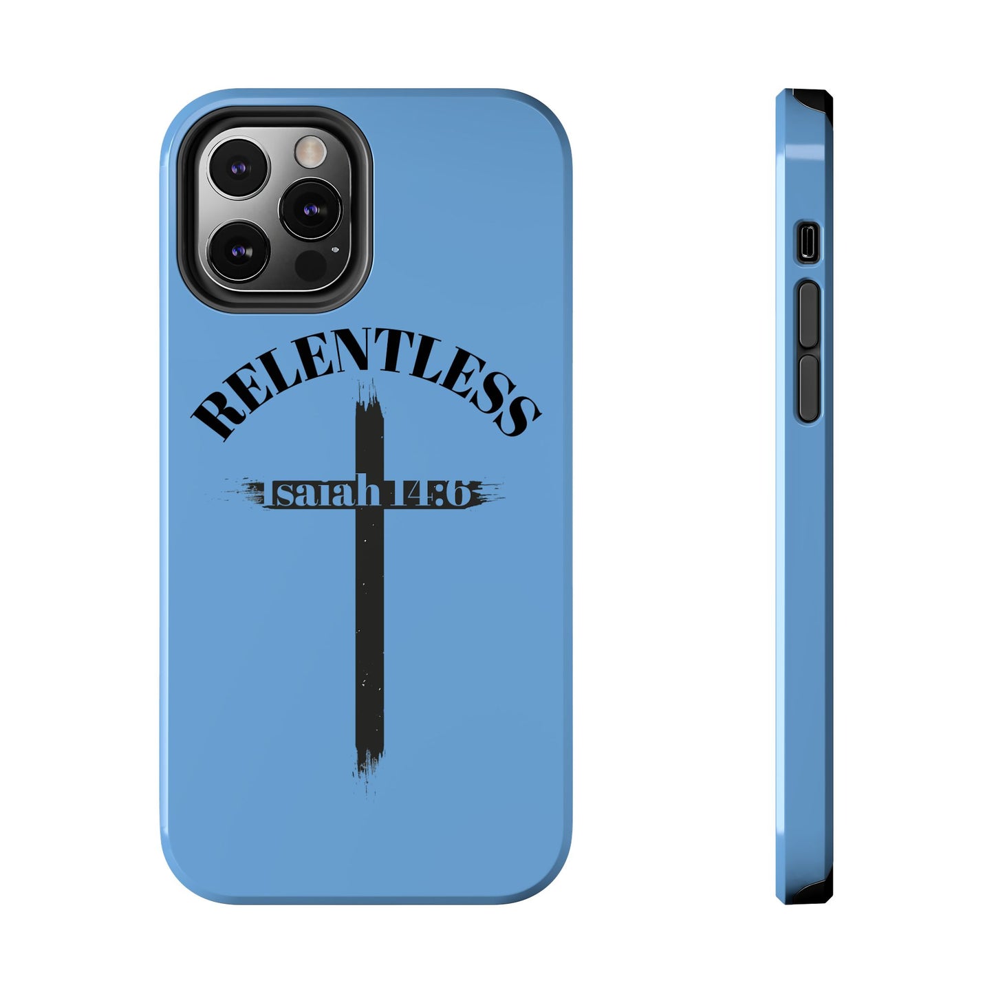 Relentless Isaiah 14:6 (phone case)