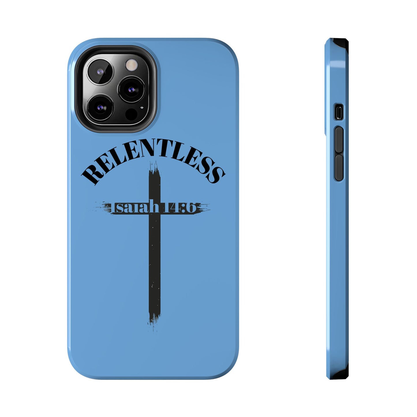 Relentless Isaiah 14:6 (phone case)