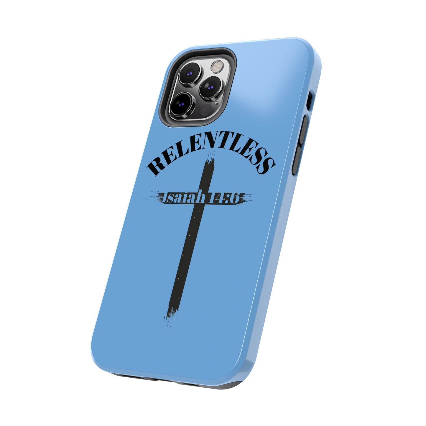 Relentless Isaiah 14:6 (phone case)