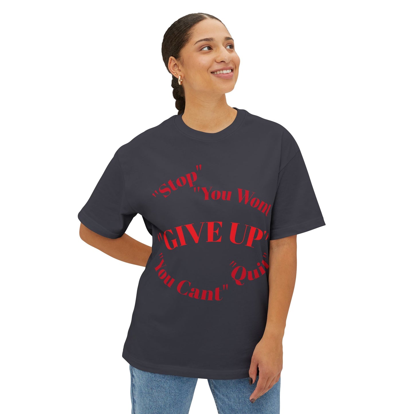 Motivational Oversized Tee - "Give Up? How About No!"