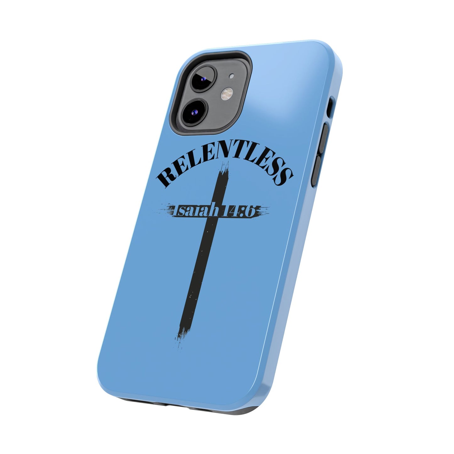 Relentless Isaiah 14:6 (phone case)
