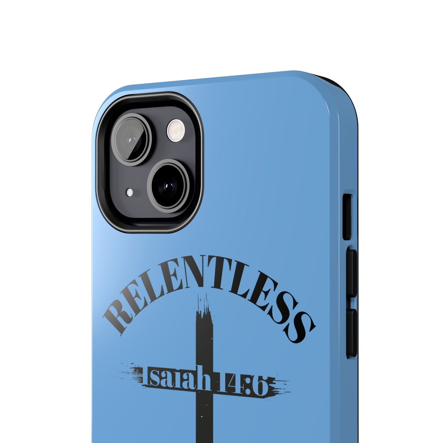 Relentless Isaiah 14:6 (phone case)