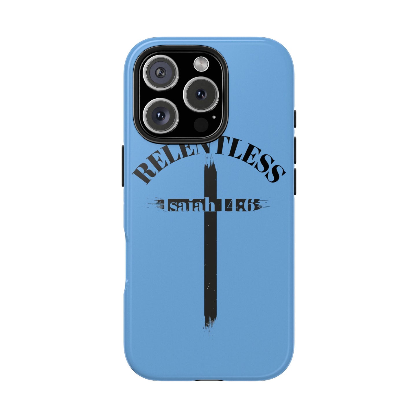 Relentless Isaiah 14:6 (phone case)