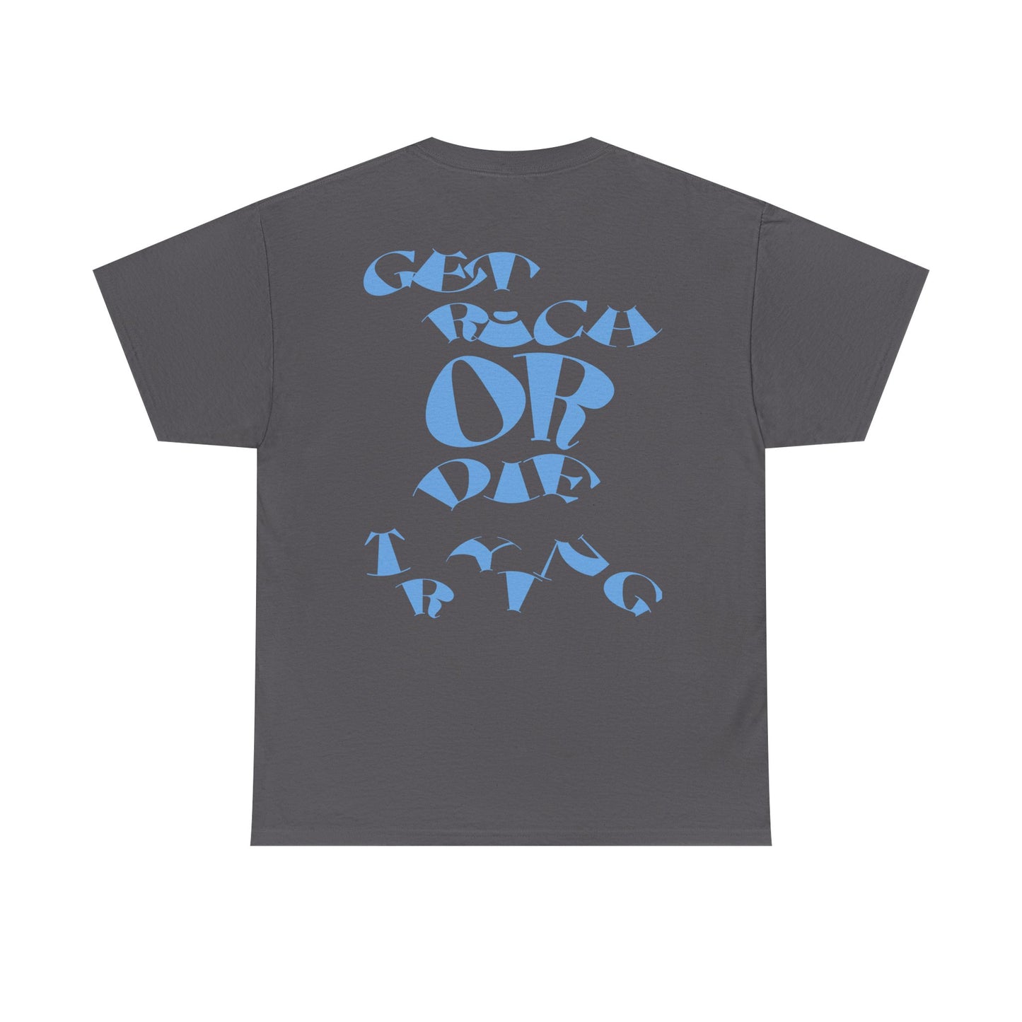 GET RICH OR DIE TRYING - tee