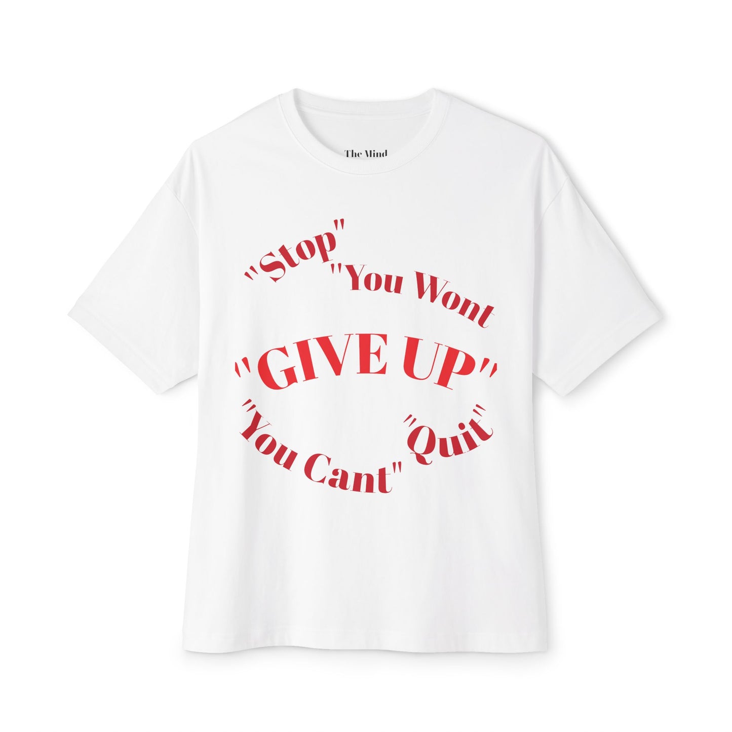 Motivational Oversized Tee - "Give Up? How About No!"