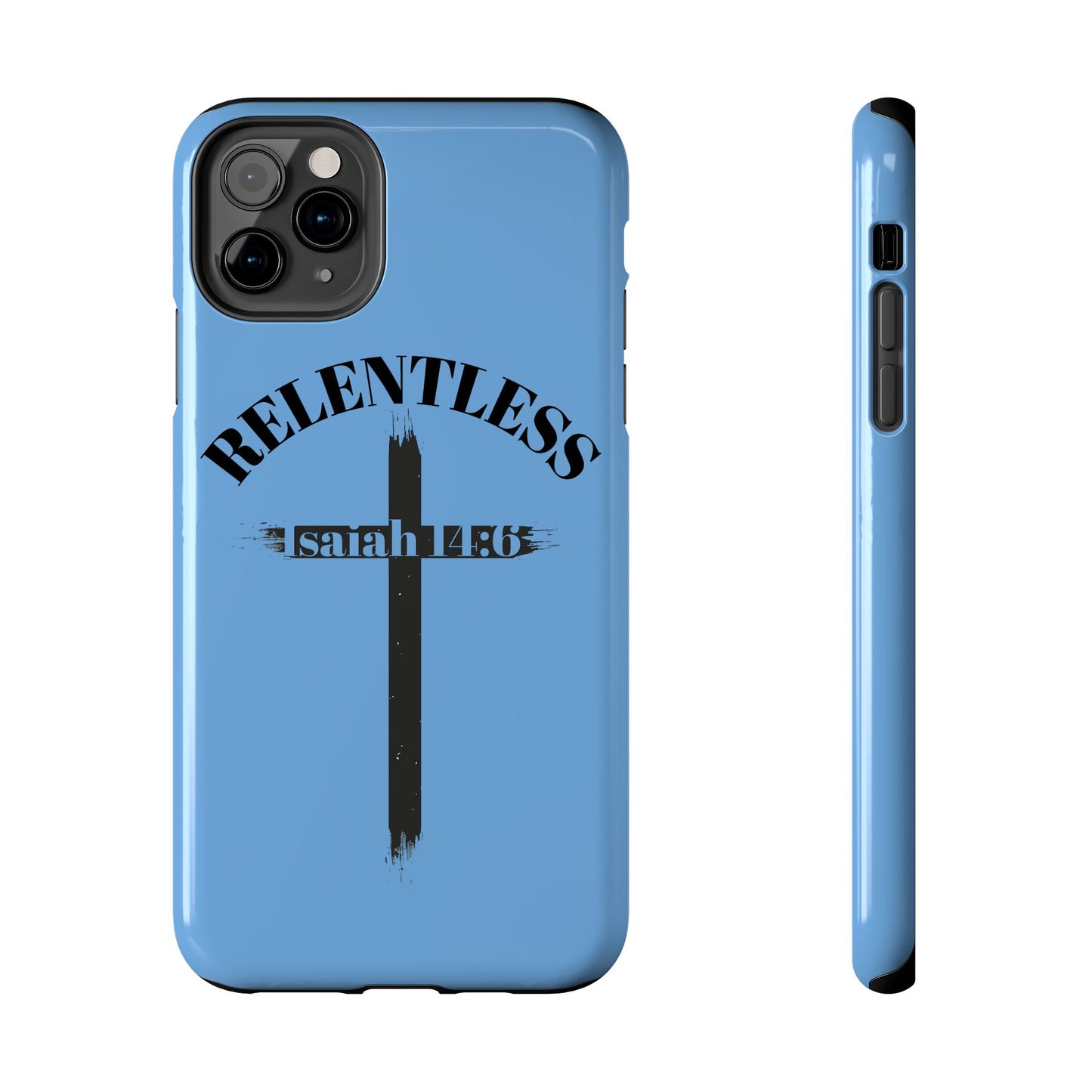 Relentless Isaiah 14:6 (phone case)