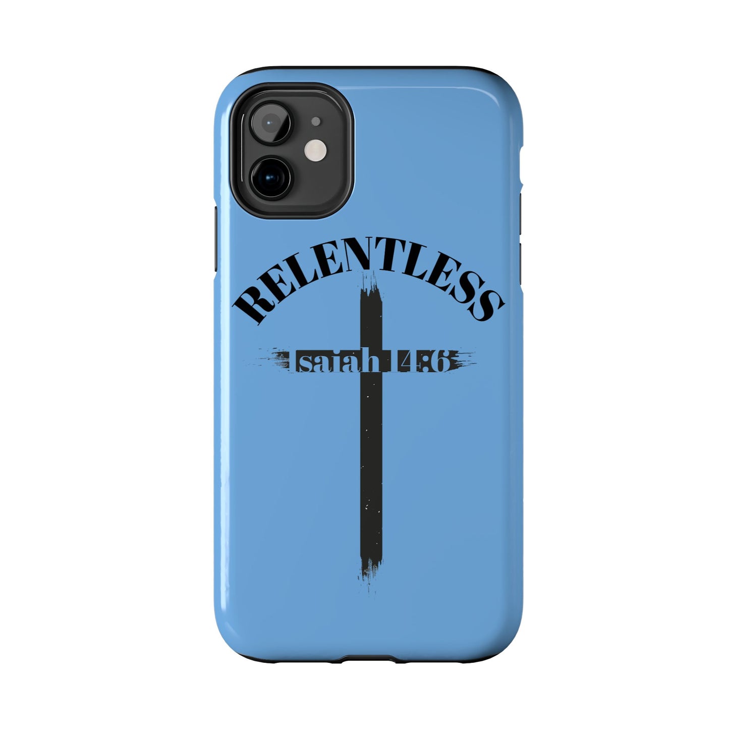 Relentless Isaiah 14:6 (phone case)