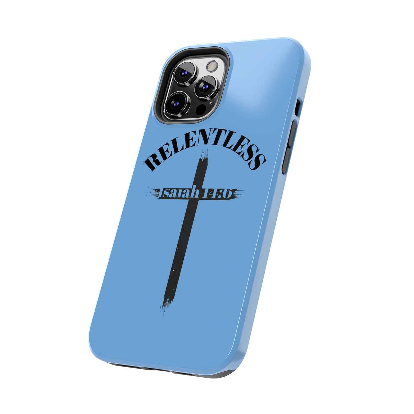 Relentless Isaiah 14:6 (phone case)