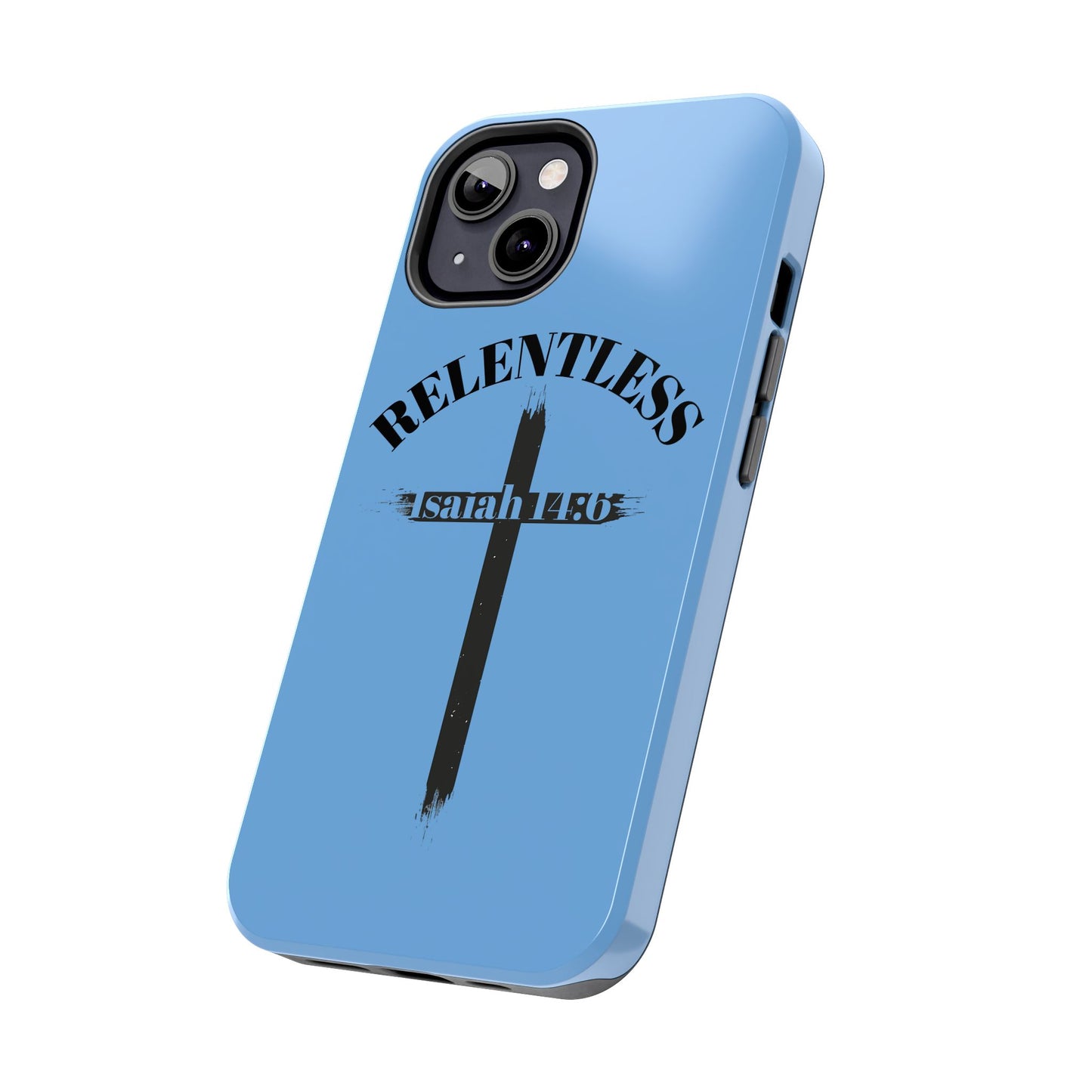 Relentless Isaiah 14:6 (phone case)