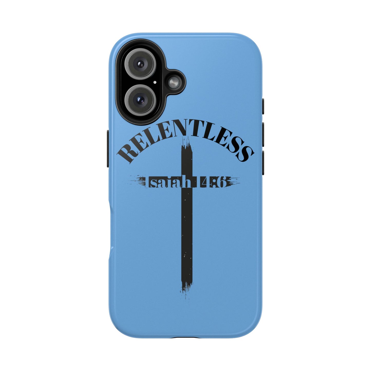 Relentless Isaiah 14:6 (phone case)