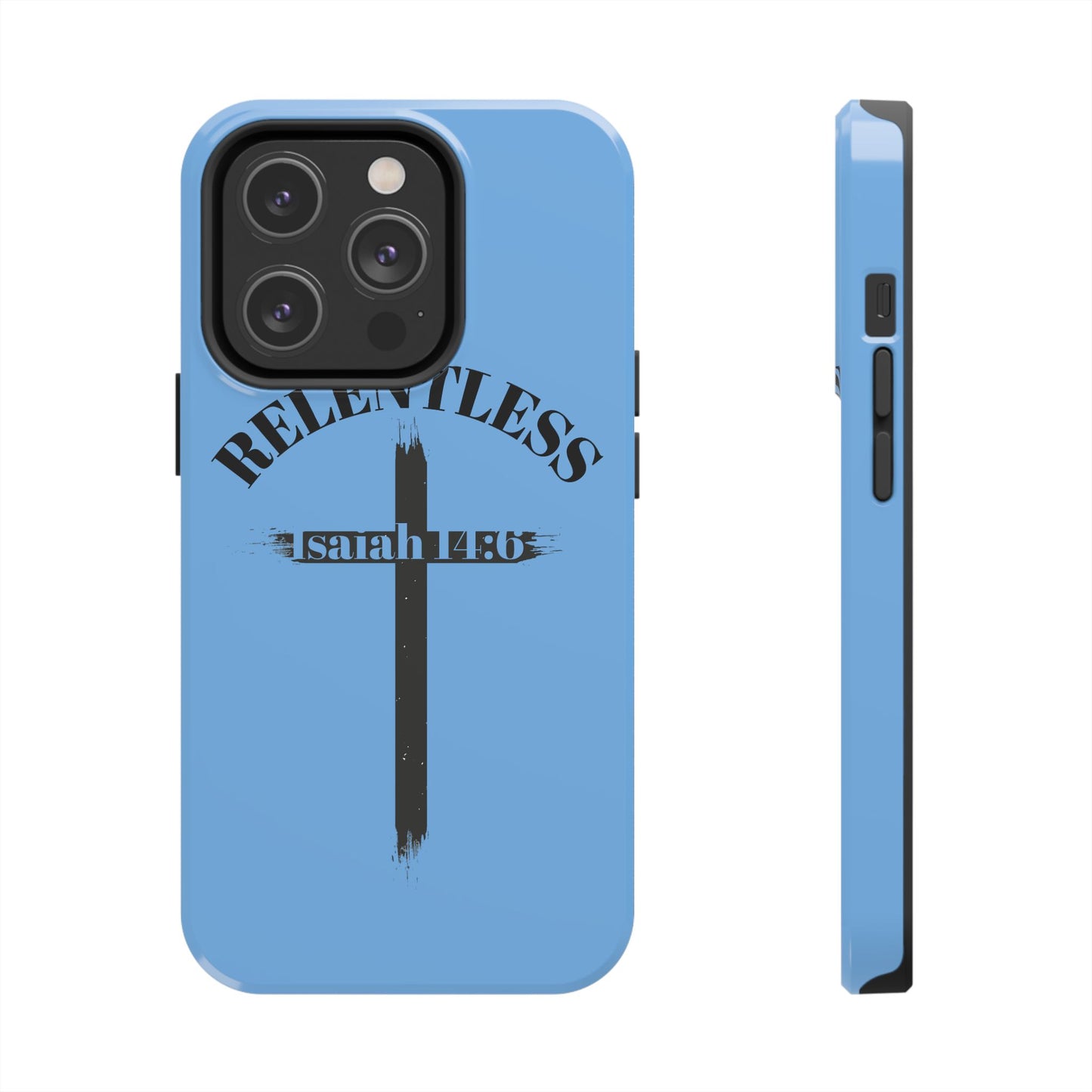 Relentless Isaiah 14:6 (phone case)