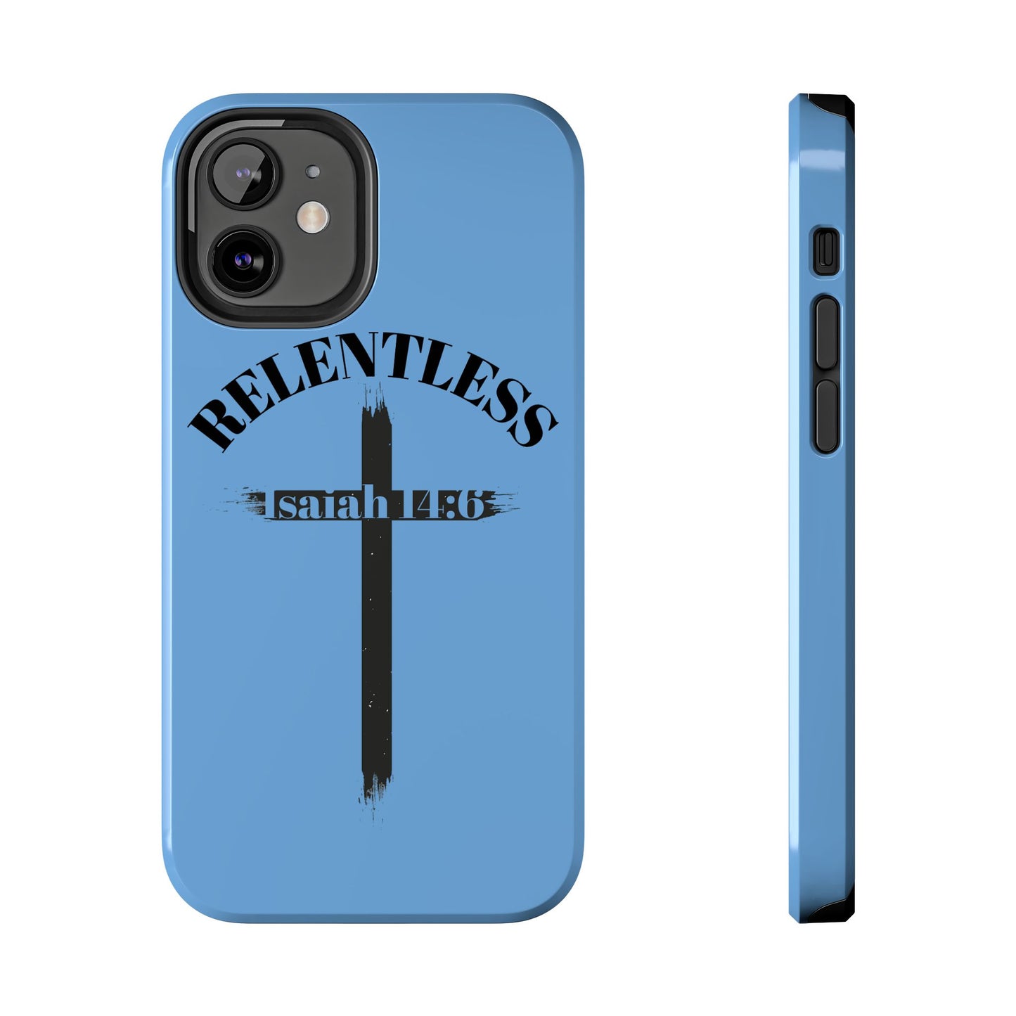 Relentless Isaiah 14:6 (phone case)