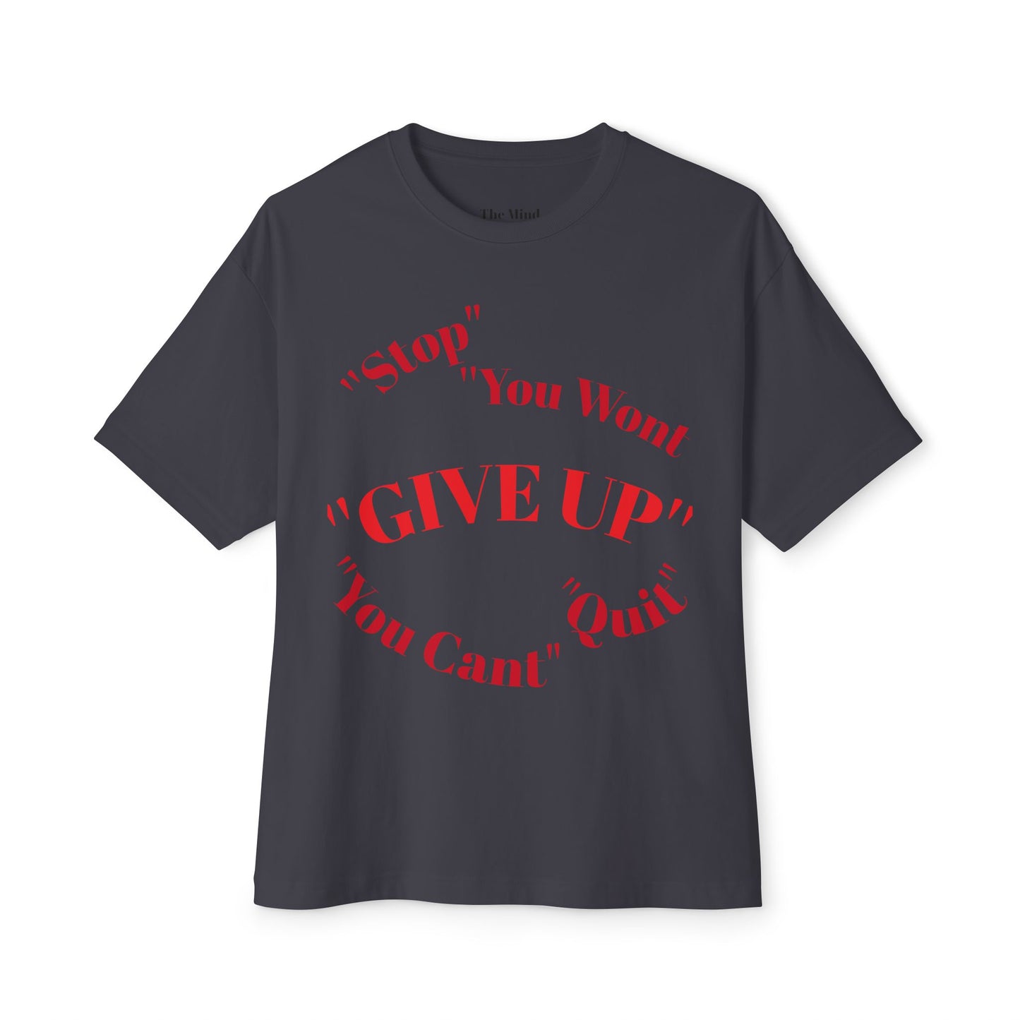 Motivational Oversized Tee - "Give Up? How About No!"