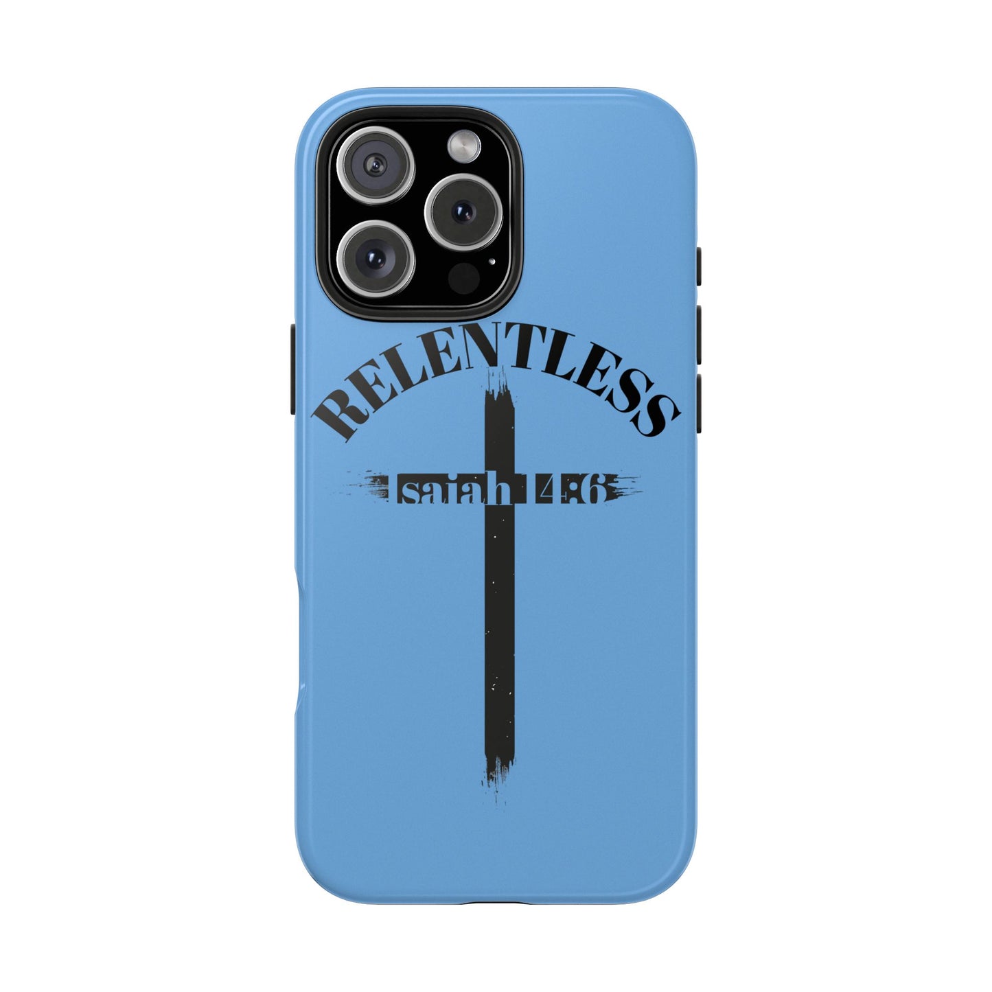 Relentless Isaiah 14:6 (phone case)