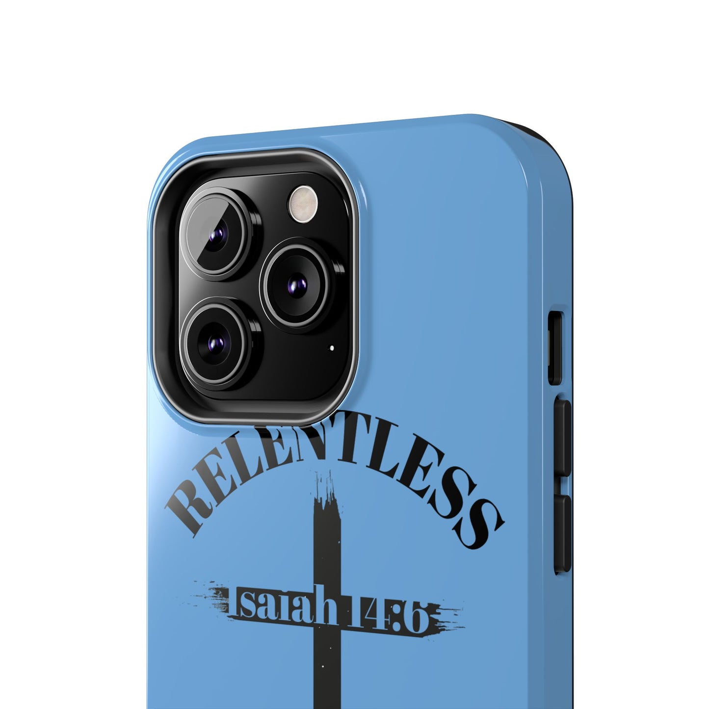 Relentless Isaiah 14:6 (phone case)