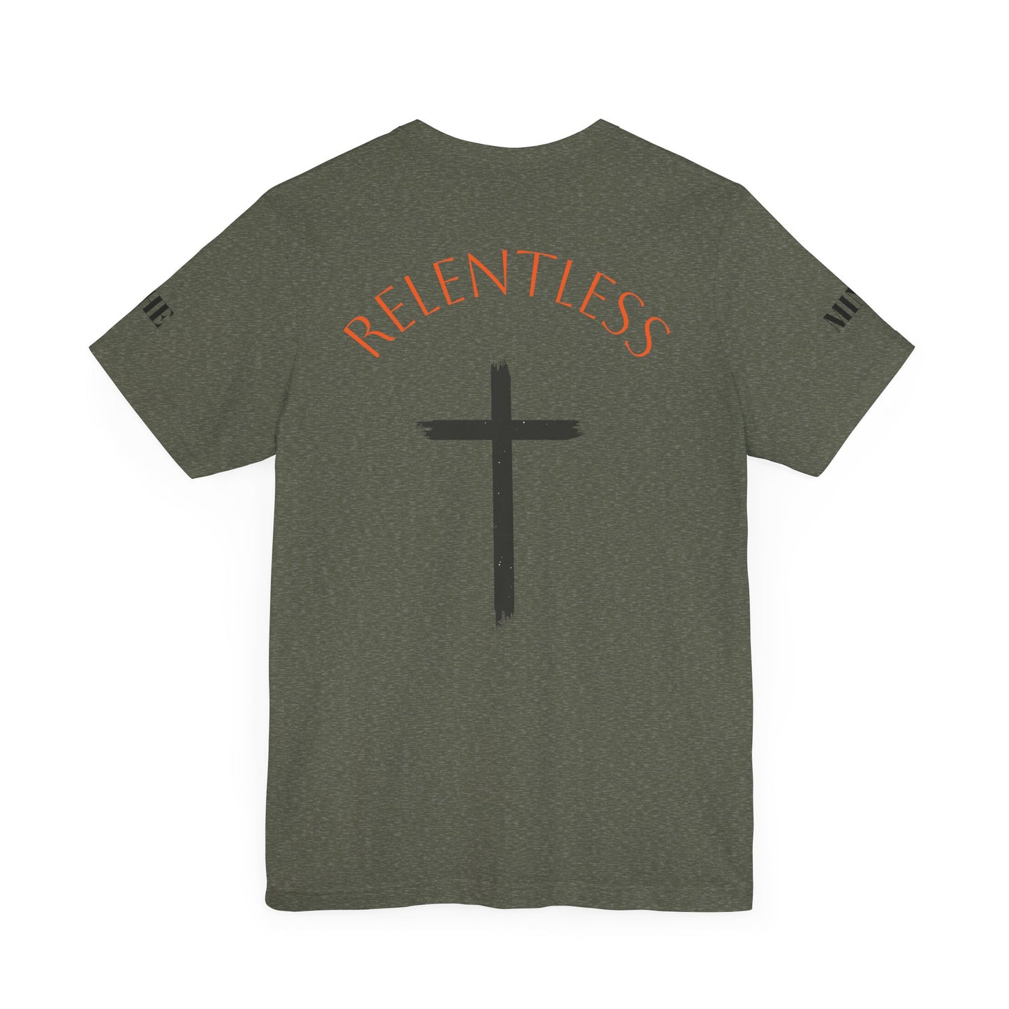 Relentless Faith Short Sleeve Military tee (unisex)