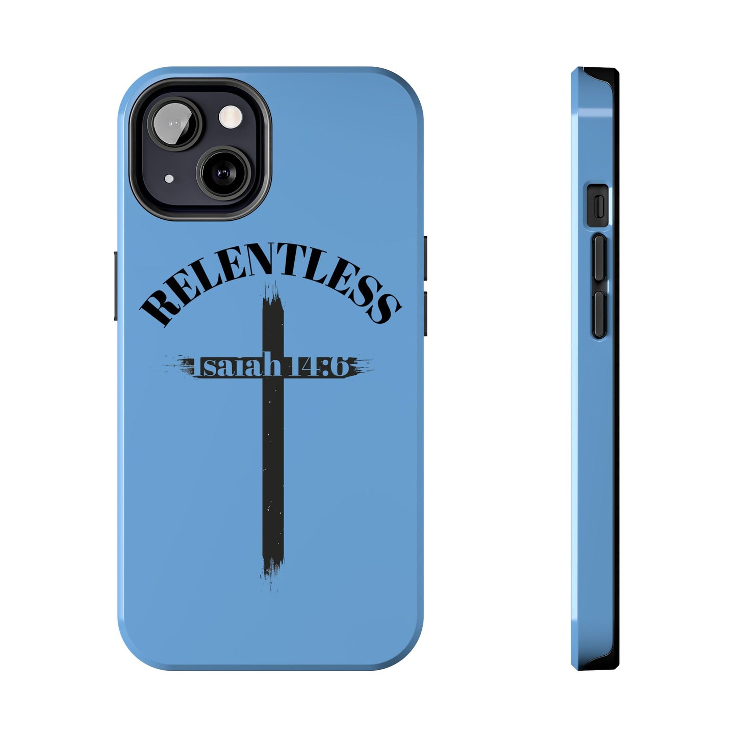Relentless Isaiah 14:6 (phone case)