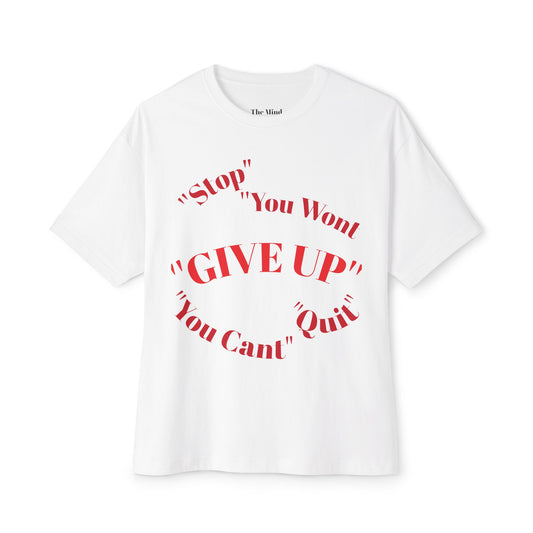Motivational Oversized Tee - "Give Up? How About No!"
