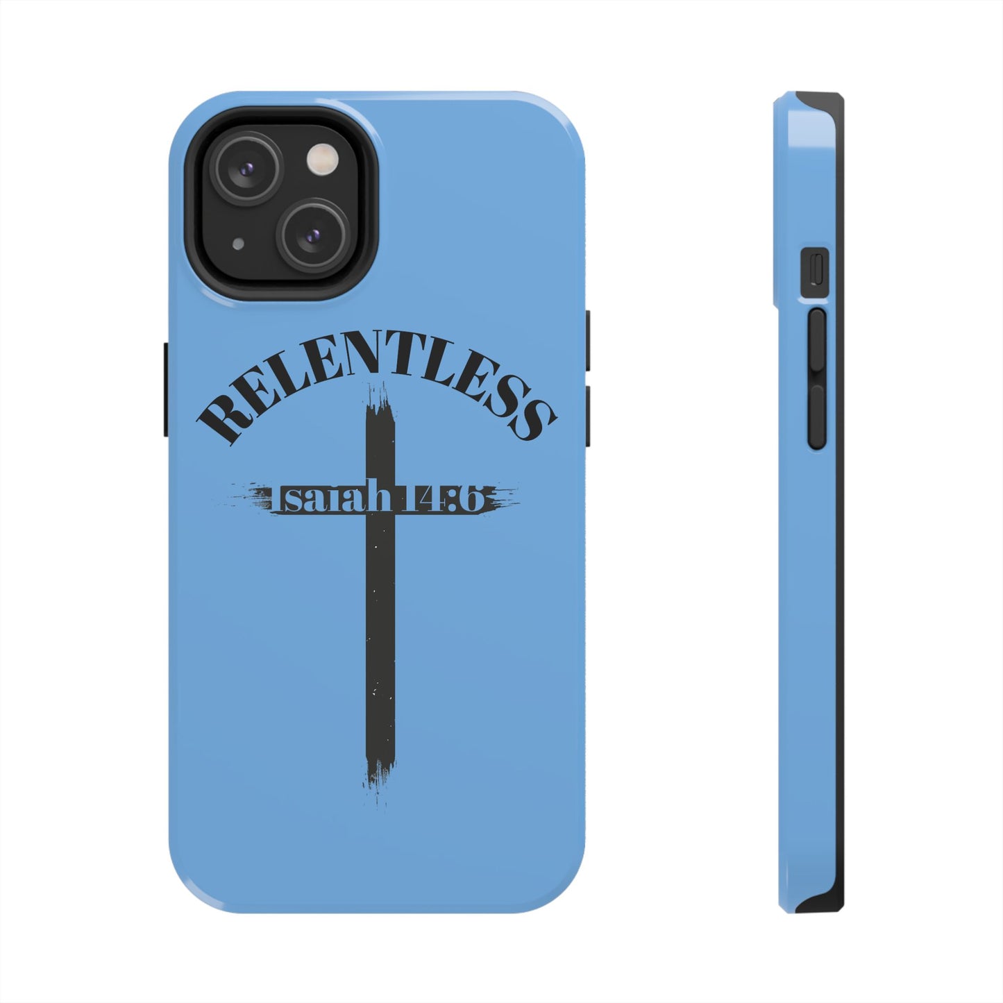 Relentless Isaiah 14:6 (phone case)